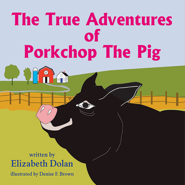 The True Adventure of Porkchop the Potbellied Pig
