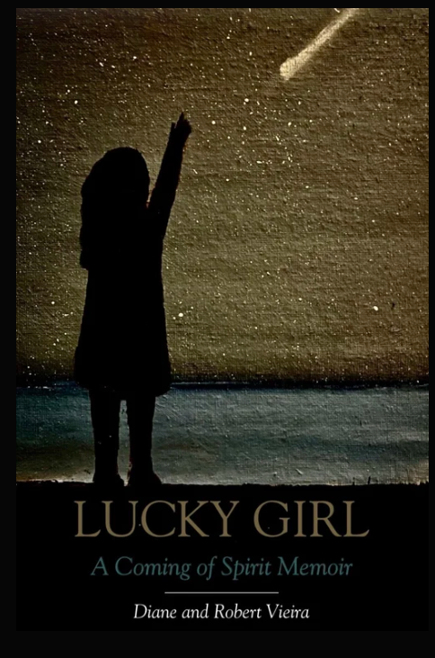 Lucky Girl: A Coming Of Spirit Memoir